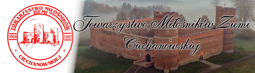 Towarzystwo Miłośnik&oacute;w Ziemi Ciechanowskiej